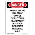 Signmission OSHA Sign, 10" Height, Rigid Plastic, Portrait Formaldehyde May Cause Cancer, Portrait OS-DS-P-710-V-1904